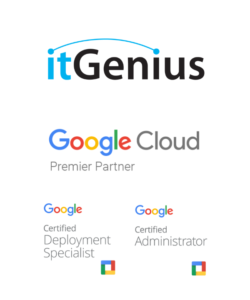 itGenius: Google Cloud Premier Partner, Google Certified Deployment Specialist, Google Certified Administrator